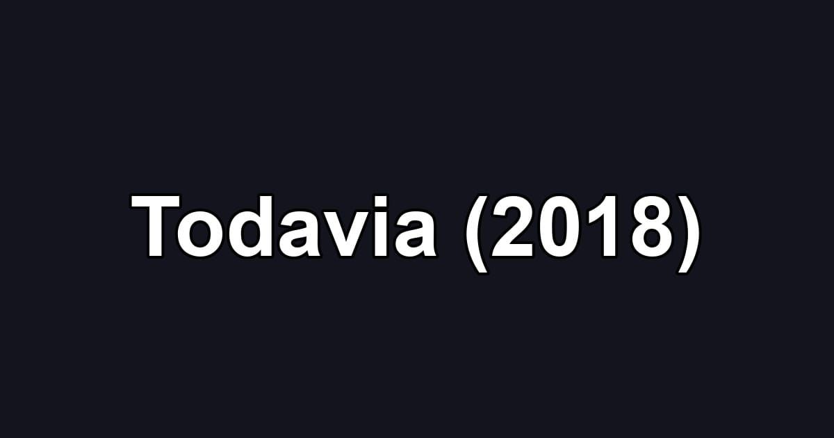 Todavia (2018)