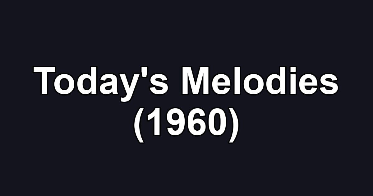 Today's Melodies (1960)
