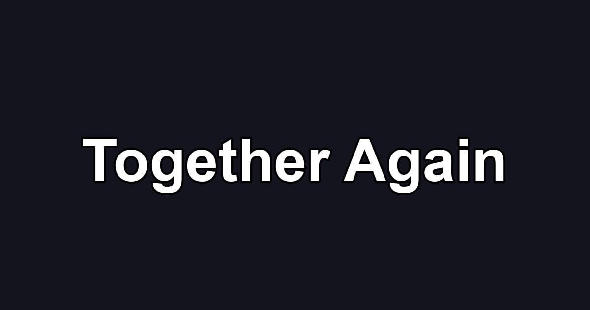 Together Again
