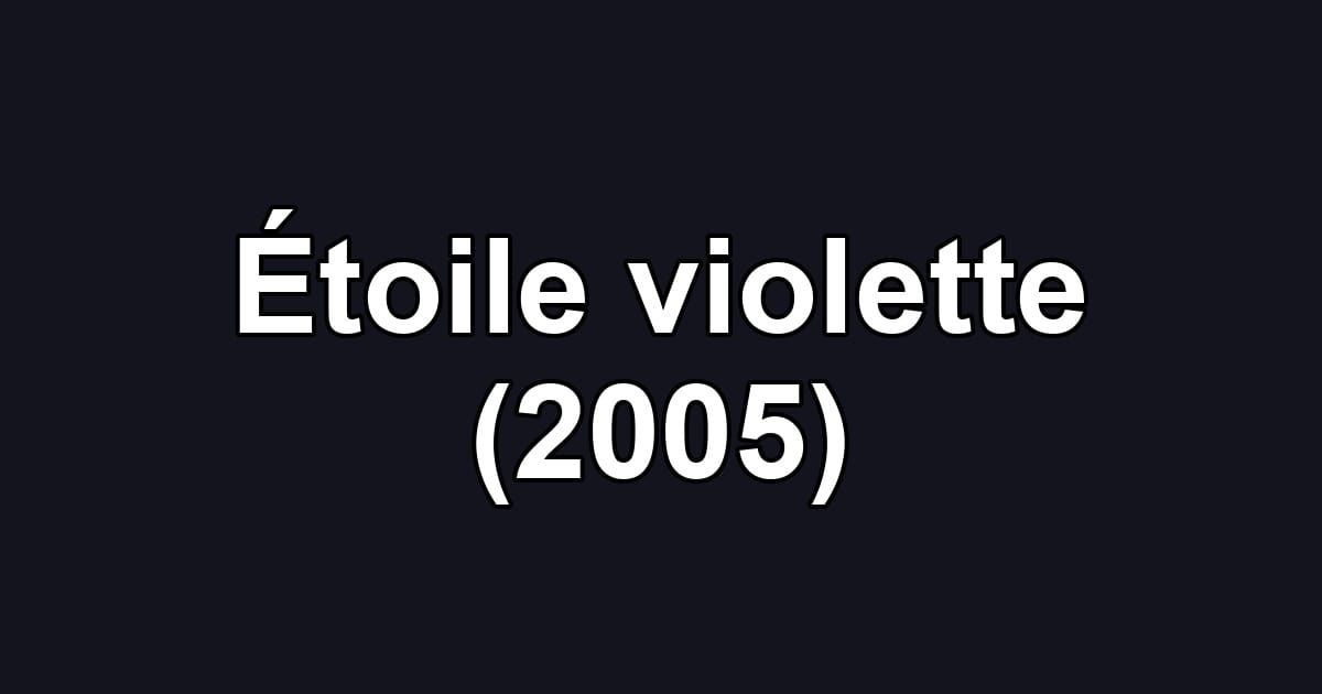 Étoile violette (2005)