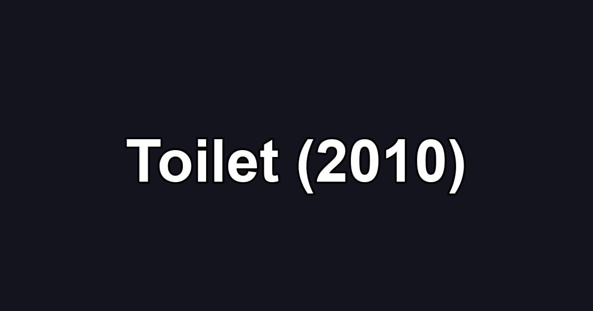 Toilet (2010)