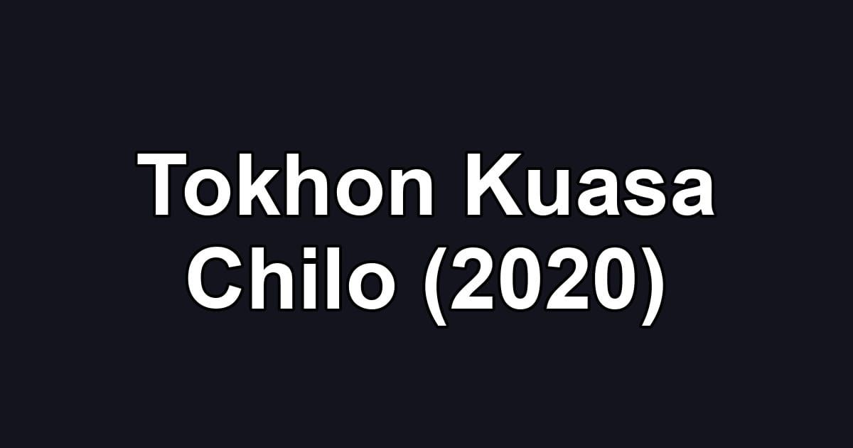 Tokhon Kuasa Chilo (2020)