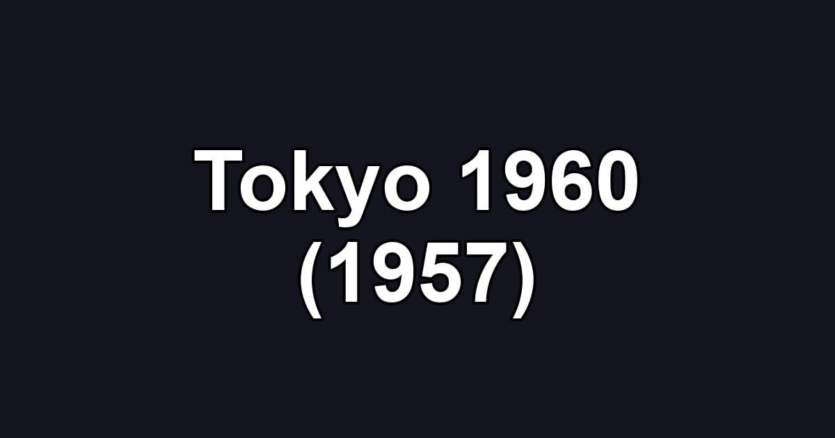 Tokyo 1960 (1957)
