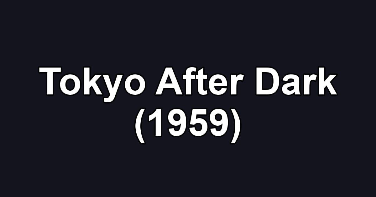 Tokyo After Dark (1959)