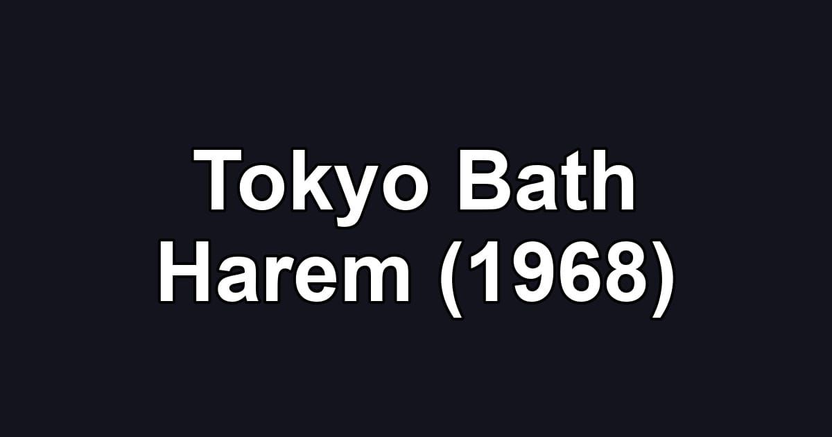 Tokyo Bath Harem (1968)