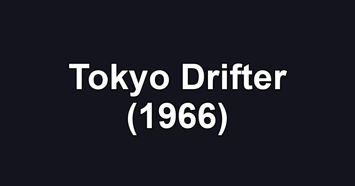 Tokyo Drifter (1966)