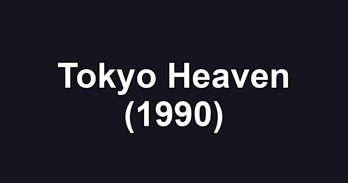 Tokyo Heaven (1990)
