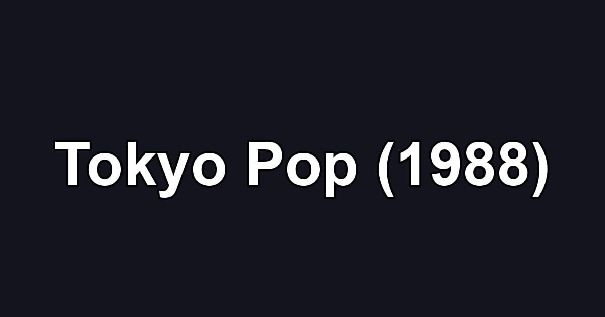 Tokyo Pop (1988)