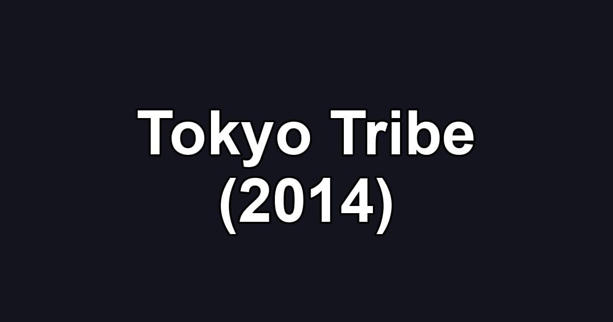 Tokyo Tribe (2014)