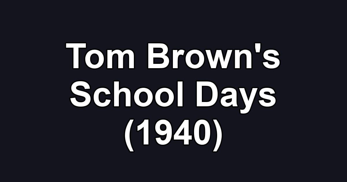 Tom Brown's School Days (1940)