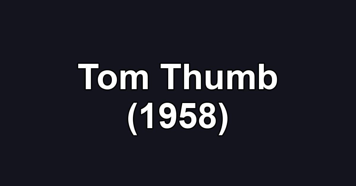 Tom Thumb (1958)