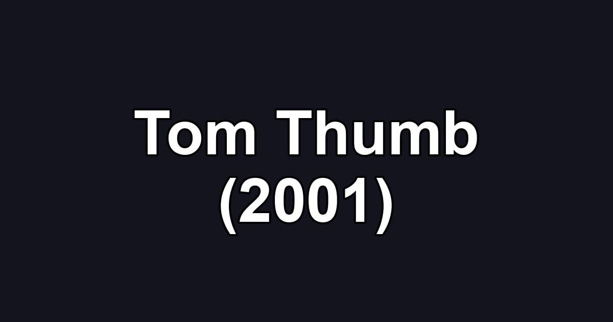 Tom Thumb (2001)