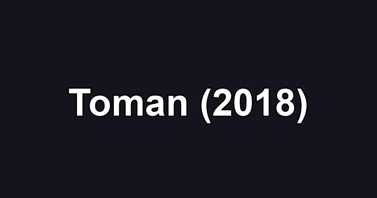 Toman (2018)