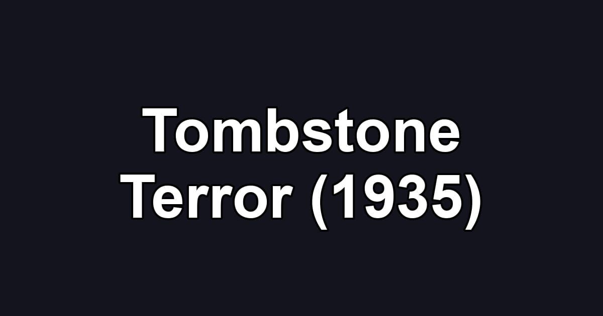 Tombstone Terror (1935)