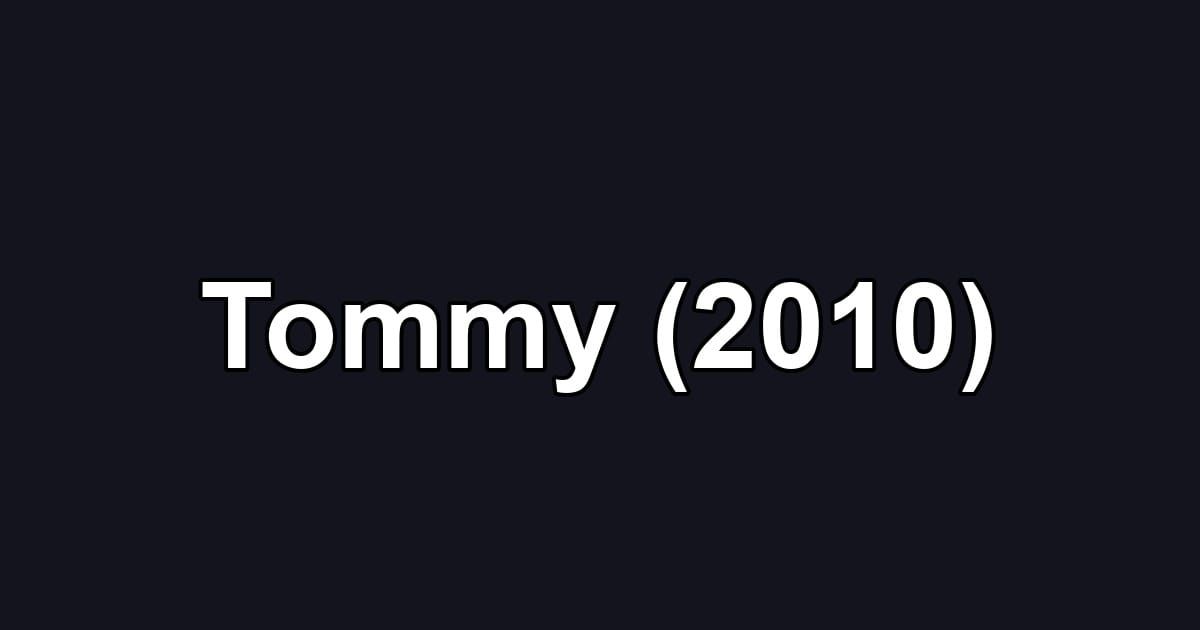 Tommy (2010)