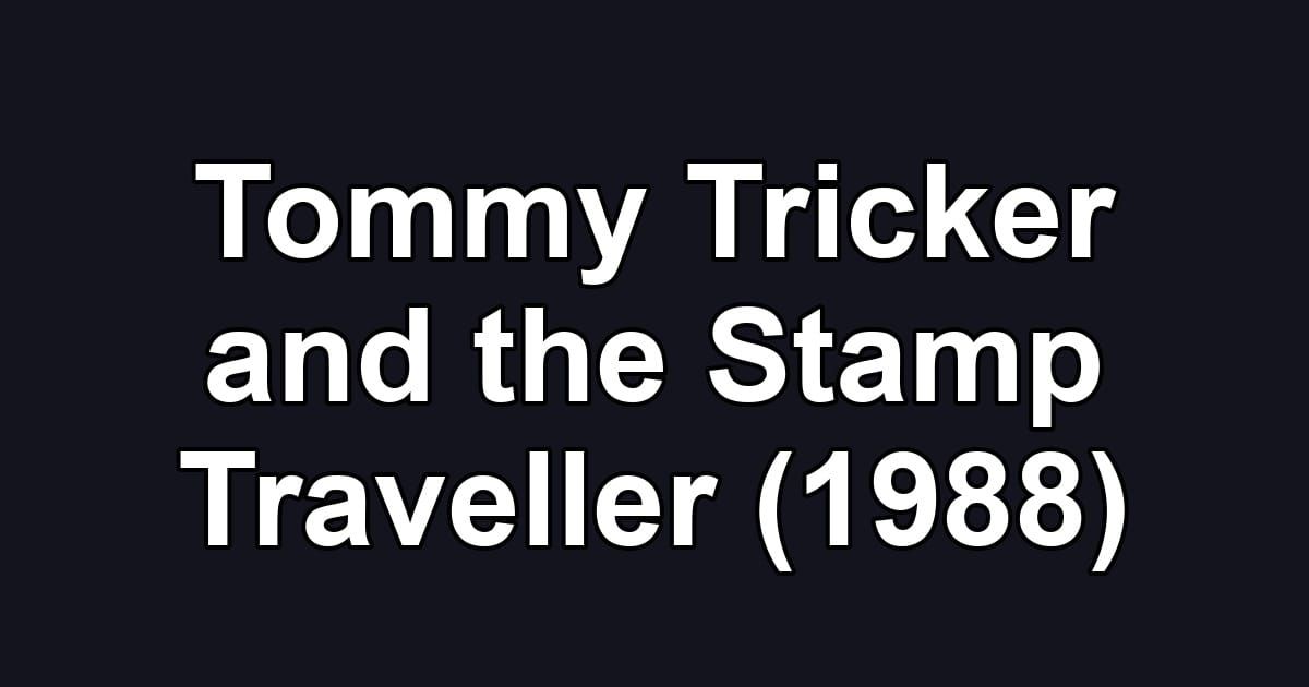 Tommy Tricker and the Stamp Traveller (1988)