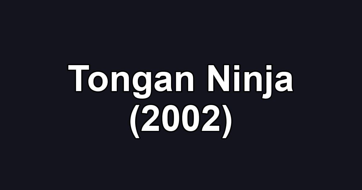 Tongan Ninja (2002)
