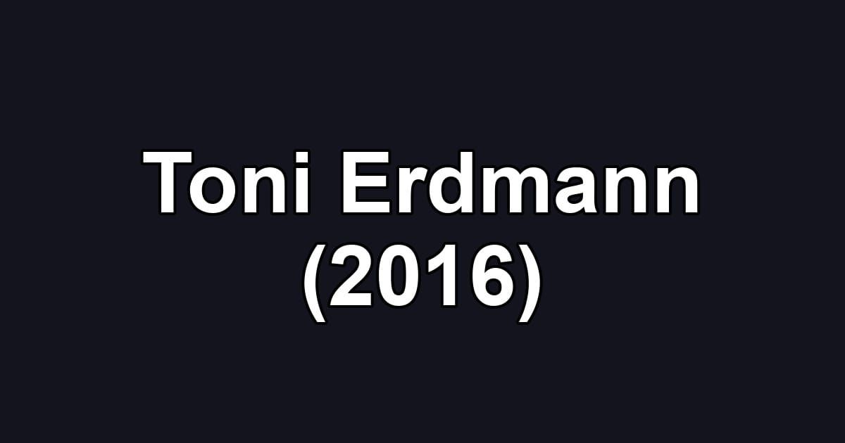 Toni Erdmann (2016)