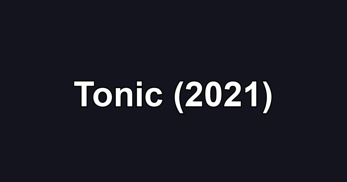 Tonic (2021)