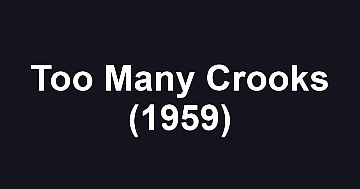 Too Many Crooks (1959)