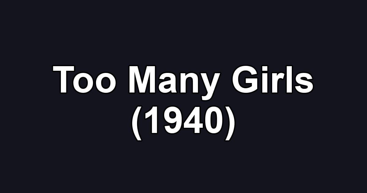Too Many Girls (1940)