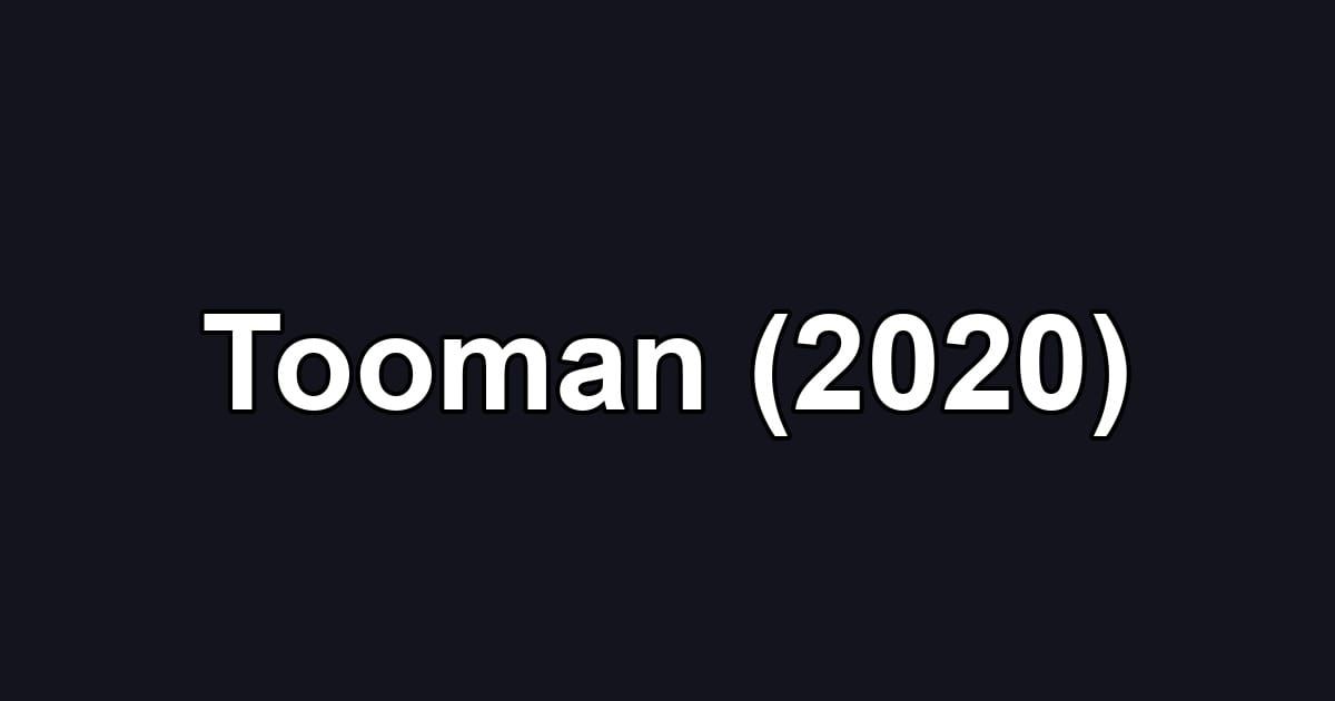 Tooman (2020)