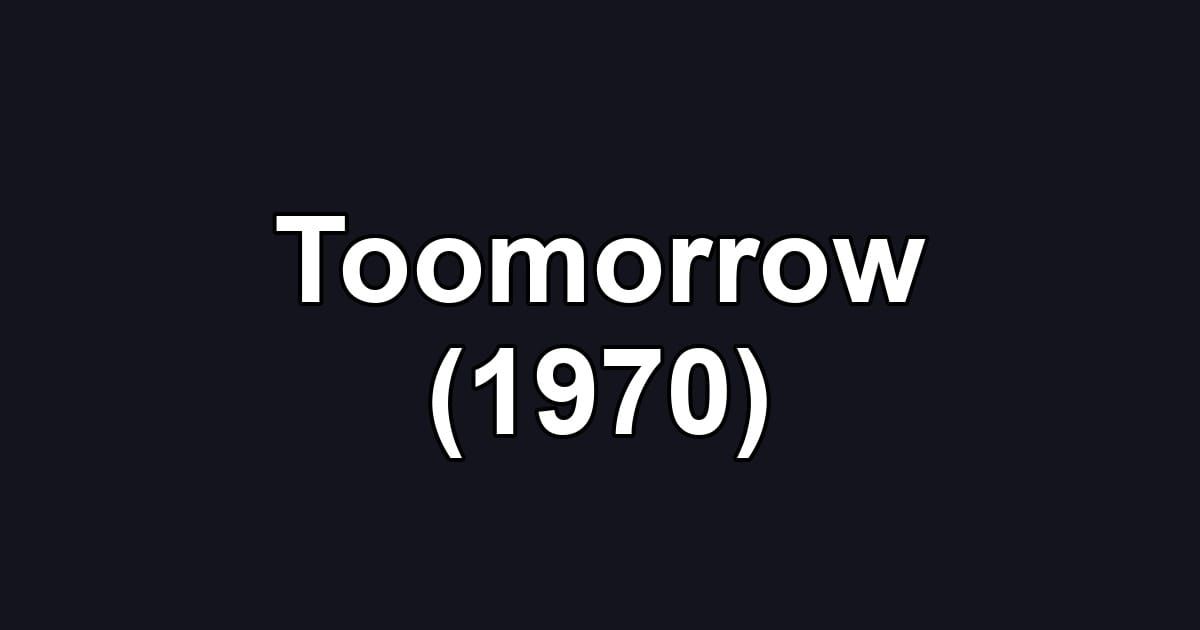 Toomorrow (1970)
