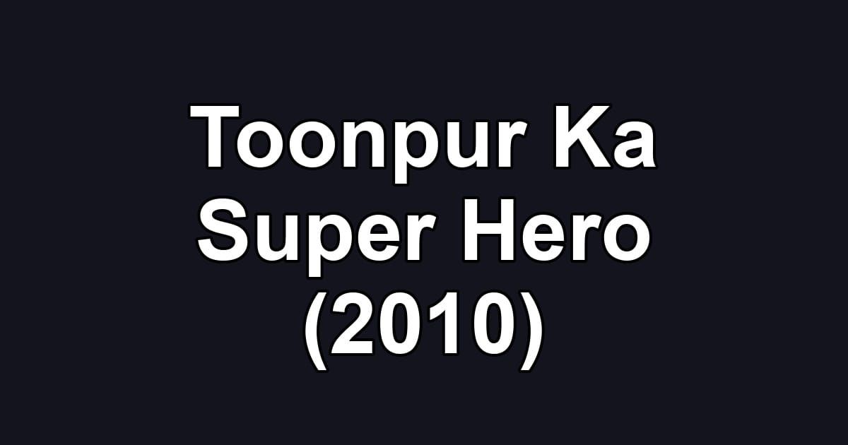 Toonpur Ka Super Hero (2010)
