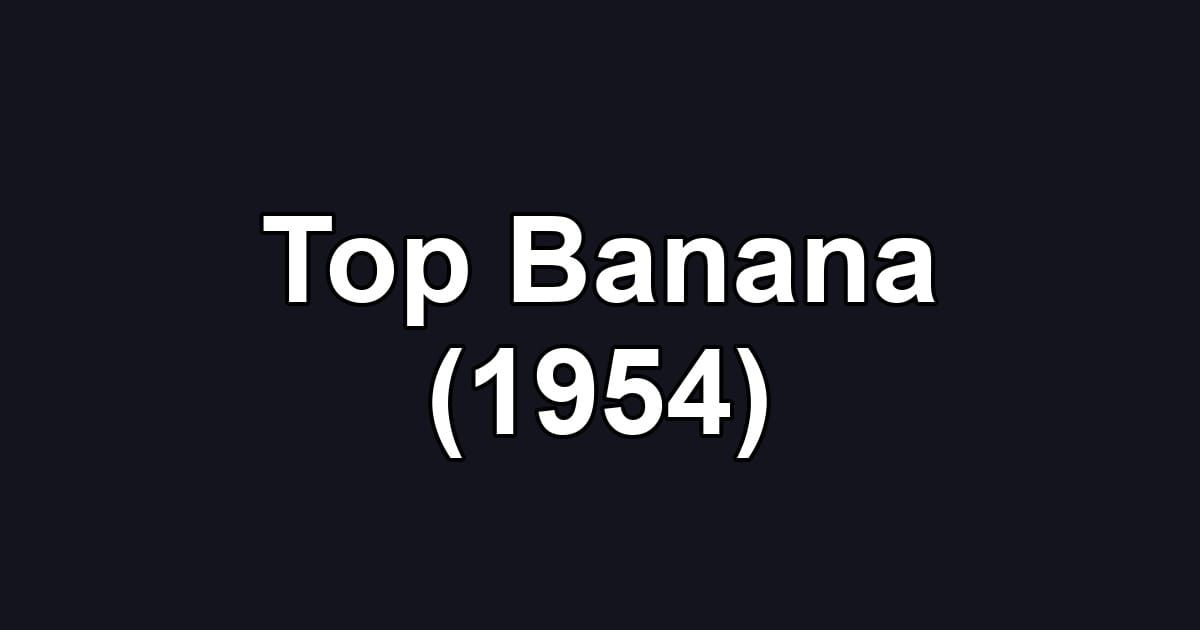 Top Banana (1954)