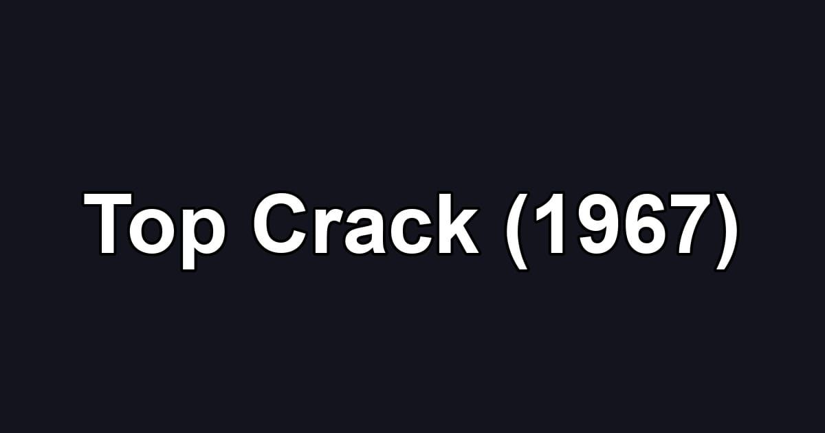 Top Crack (1967)