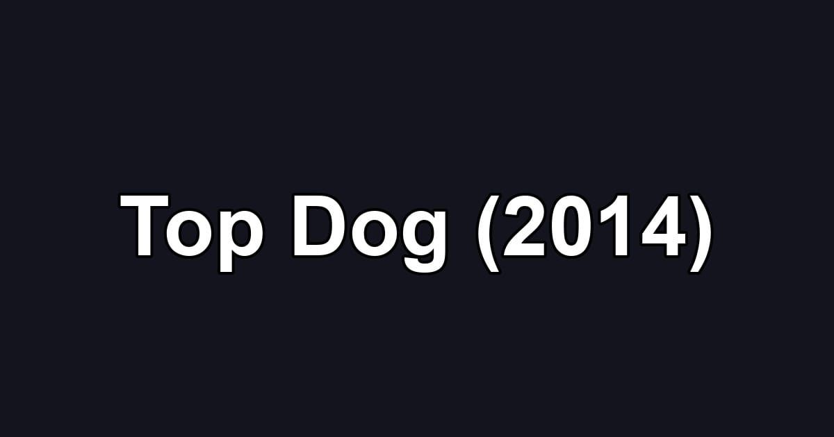 Top Dog (2014)