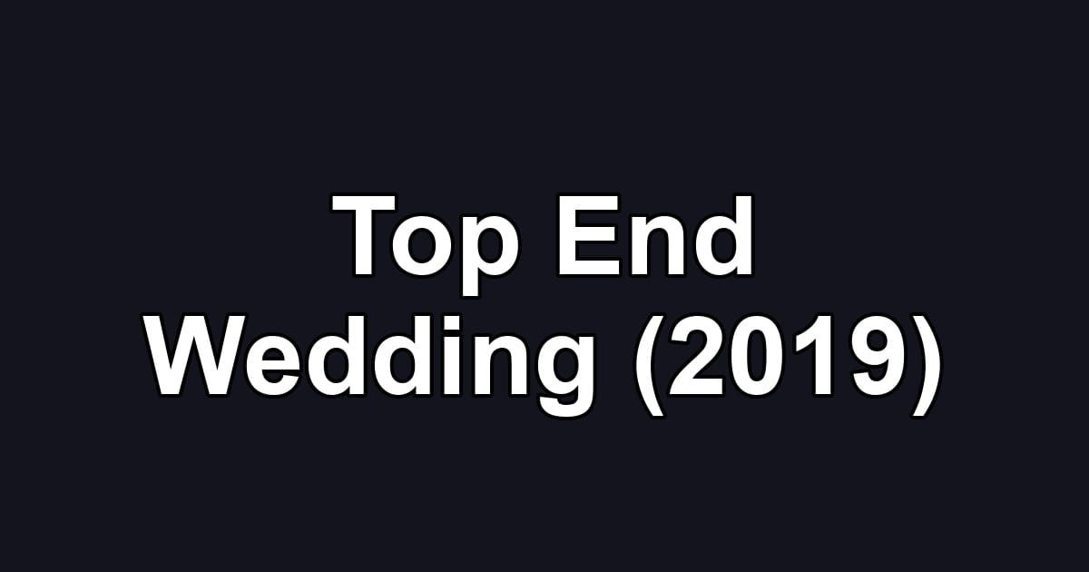Top End Wedding (2019)