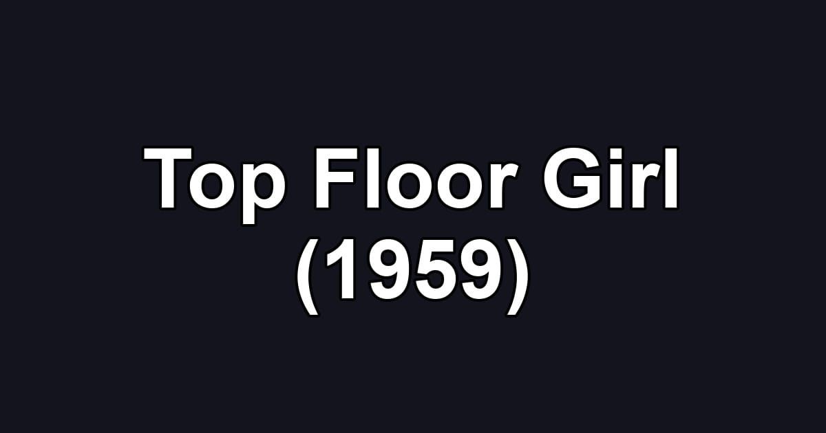 Top Floor Girl (1959)