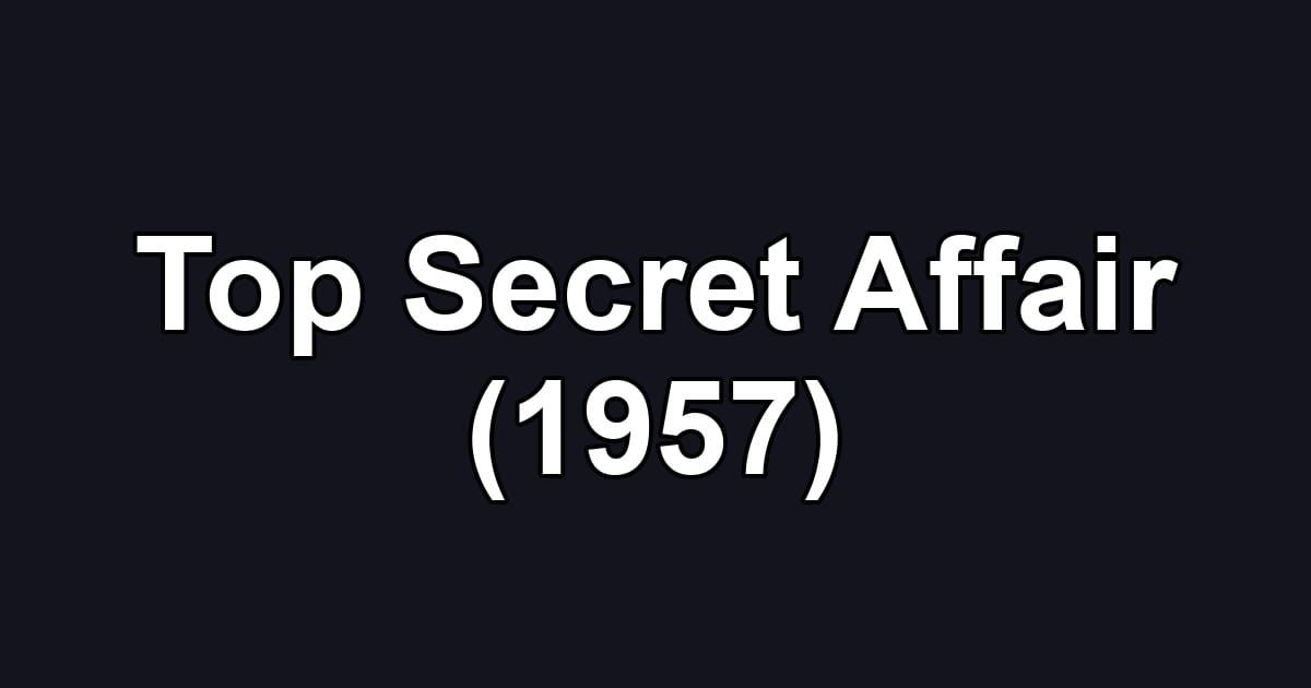 Top Secret Affair (1957)