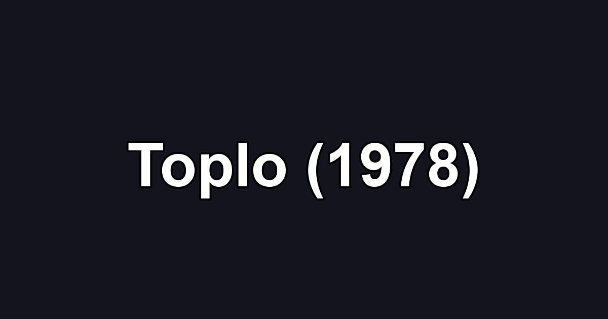 Toplo (1978)