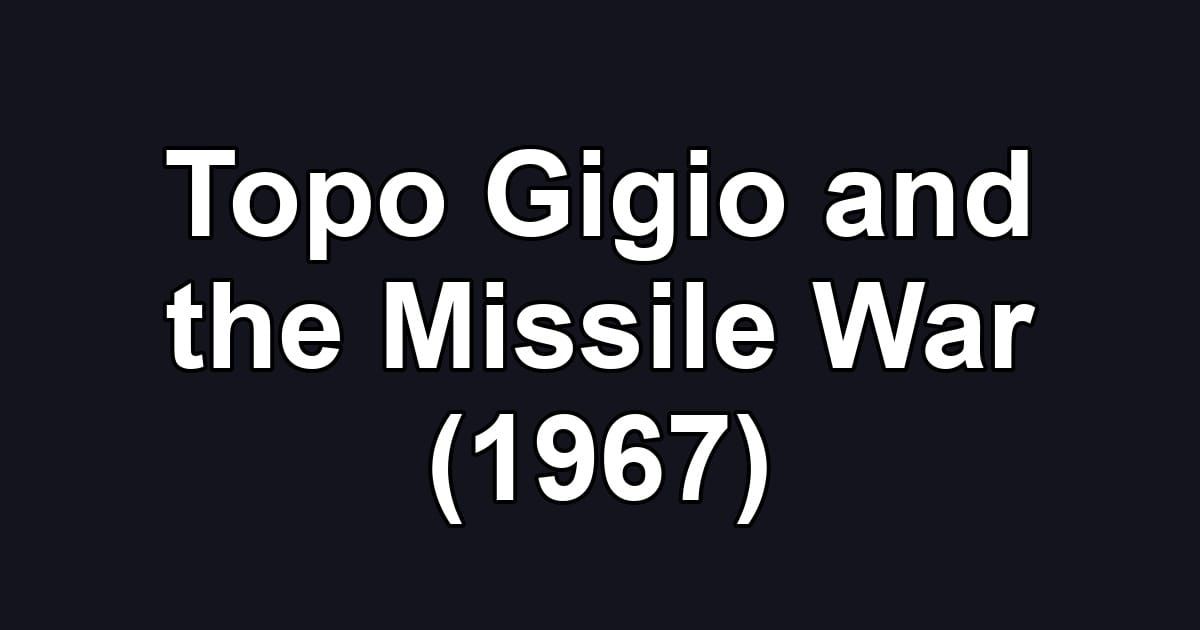 Topo Gigio and the Missile War (1967)