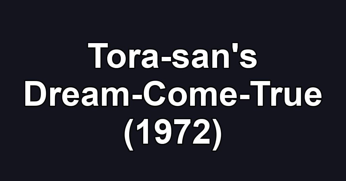 Tora-san's Dream-Come-True (1972)