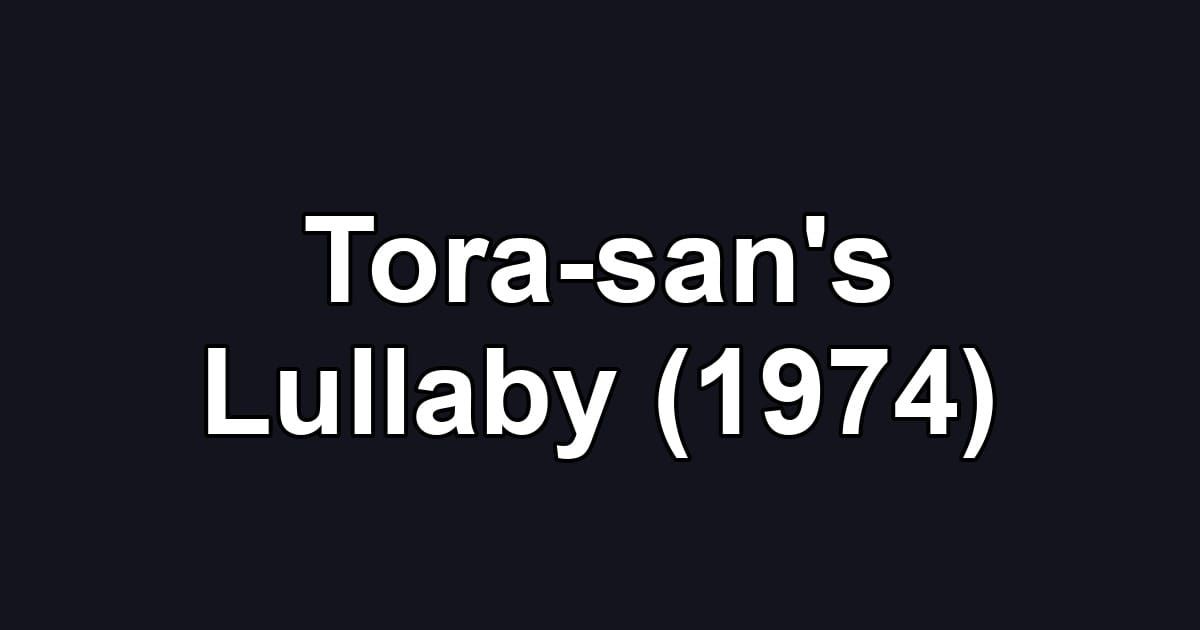 Tora-san's Lullaby (1974)