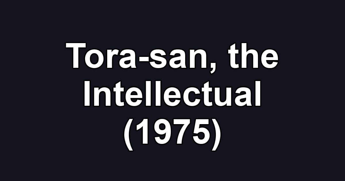 Tora-san, the Intellectual (1975)