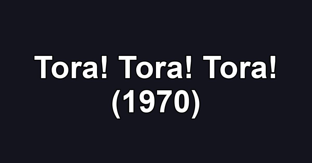 Tora! Tora! Tora! (1970)