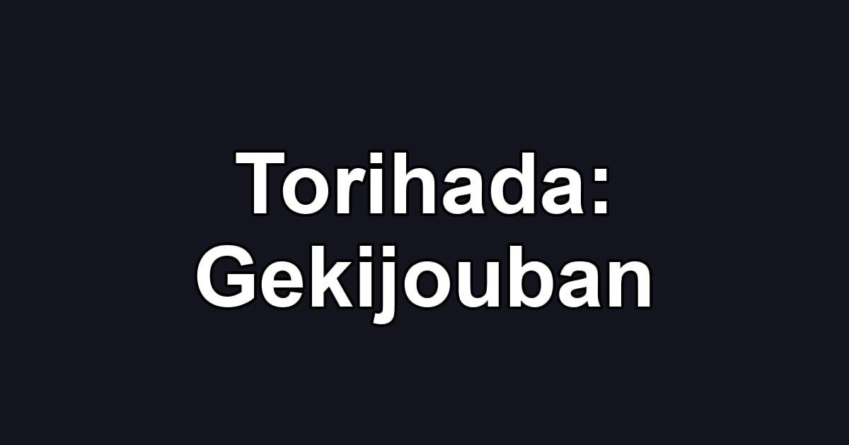 Torihada: Gekijouban