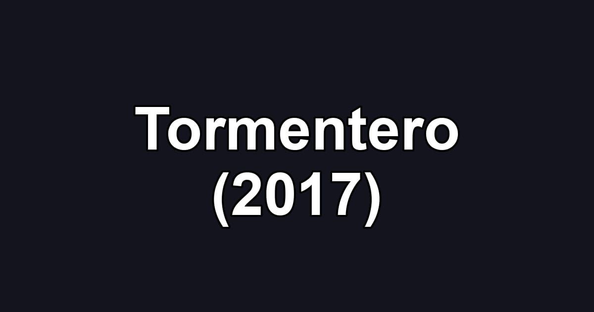 Tormentero (2017)