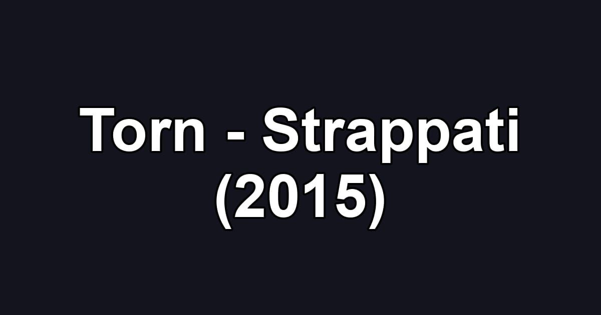 Torn - Strappati (2015)
