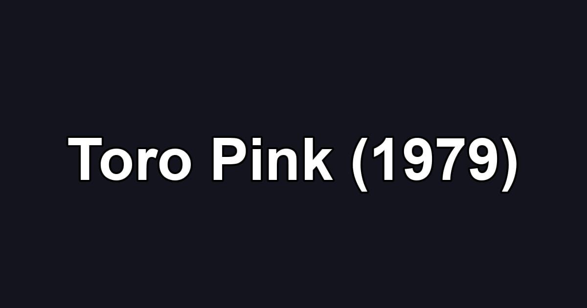 Toro Pink (1979)