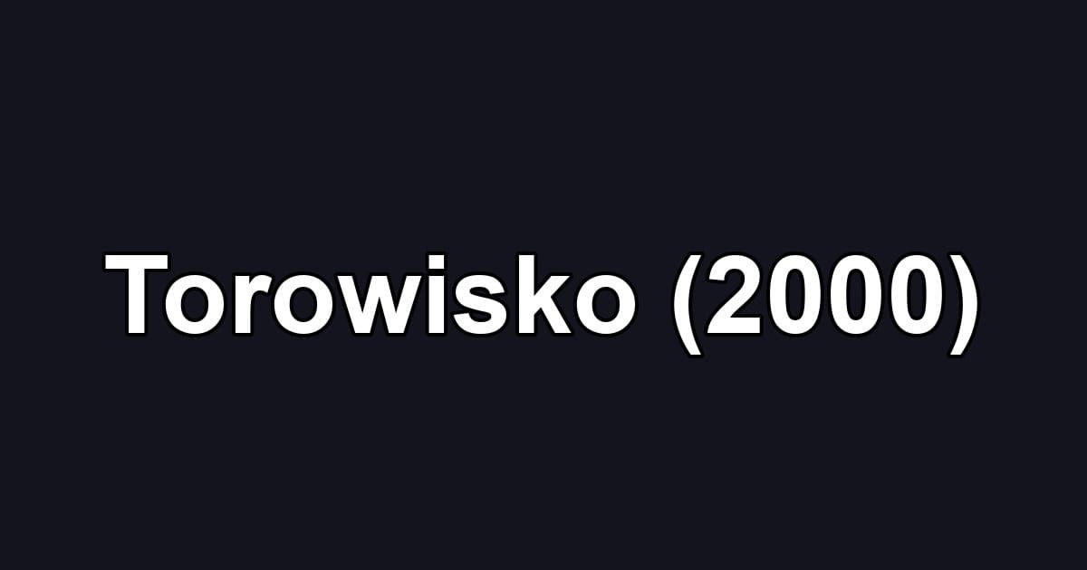 Torowisko (2000)