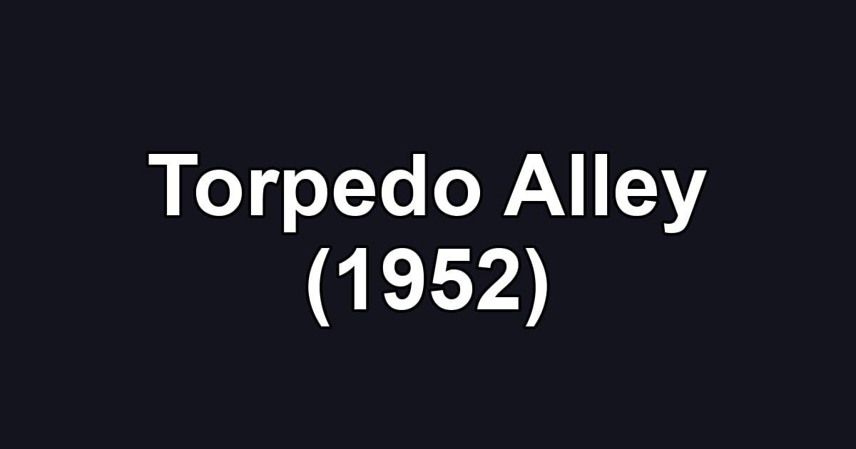 Torpedo Alley (1952)