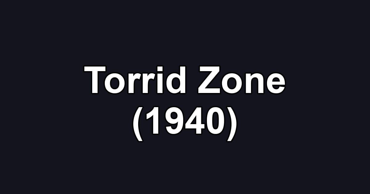 Torrid Zone (1940)