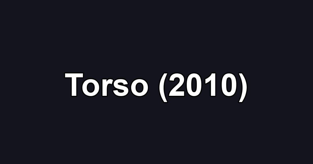 Torso (2010)