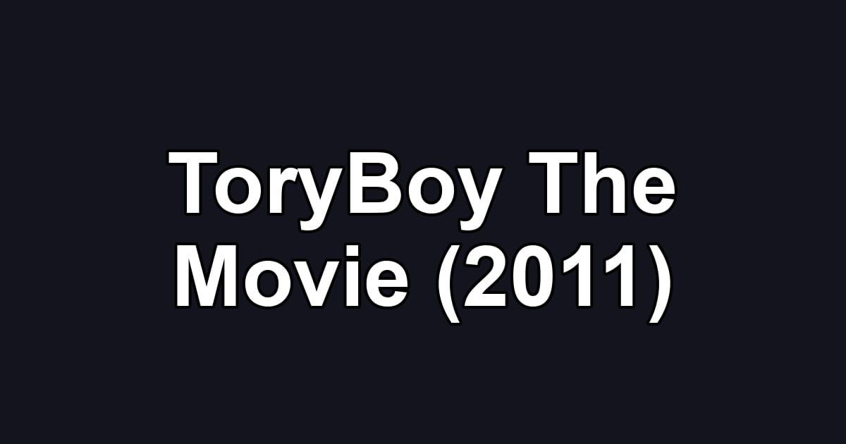 ToryBoy The Movie (2011)