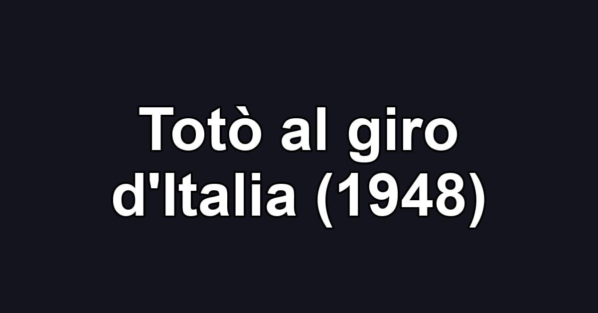 Totò al giro d'Italia (1948)